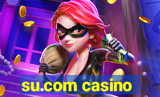 su.com casino